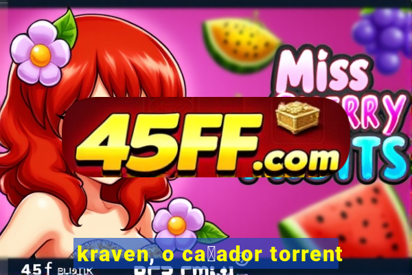 kraven, o ca莽ador torrent